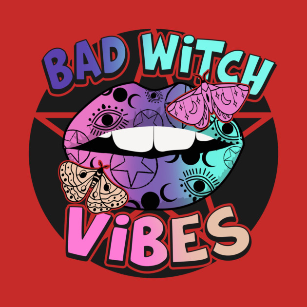 Bad Witch Vibes by The WYLD Tribe