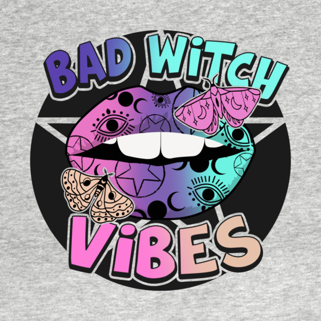 Bad Witch Vibes by The WYLD Tribe
