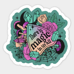 There is Magic in us all Magnet