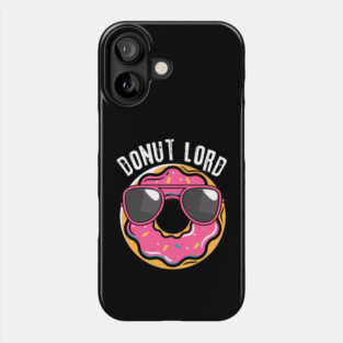 Donut Lord Doughnut Lover Phone Case