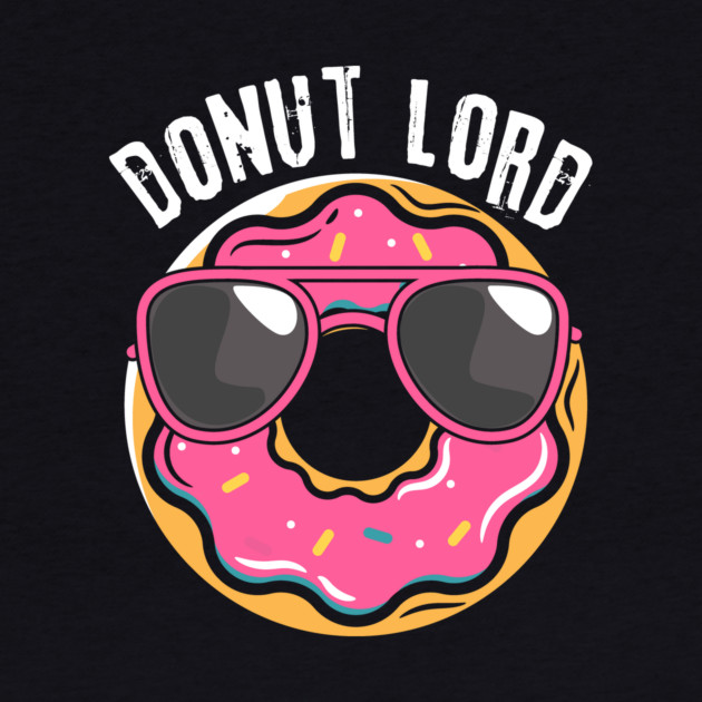 Donut Lord Doughnut Lover by The WYLD Tribe