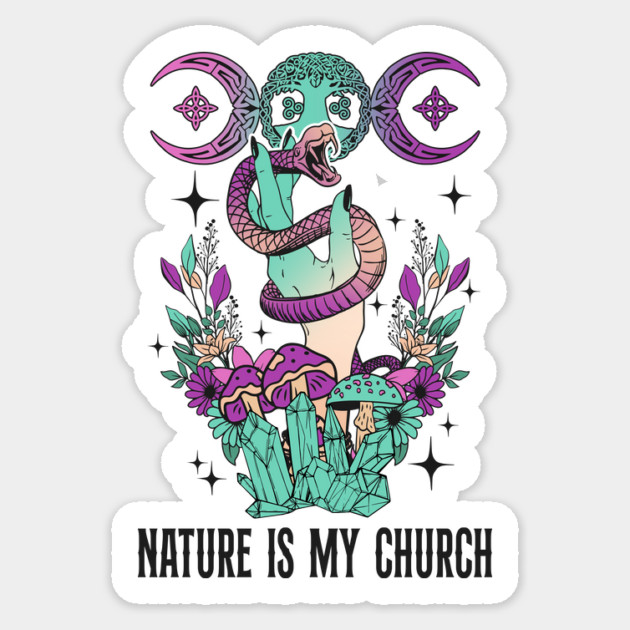 Nature is My Church Witchcraft Sticker by The WYLD Tribe