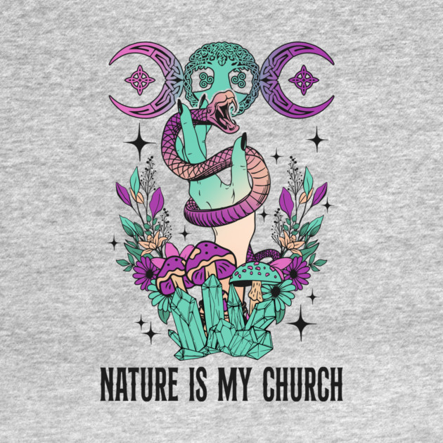 Nature is My Church Witchcraft by The WYLD Tribe