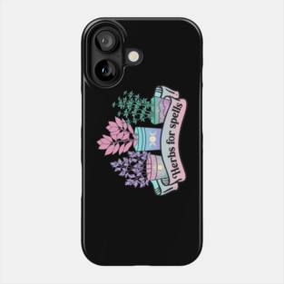 Herbs For Spells Modern Witch Vibes Phone Case
