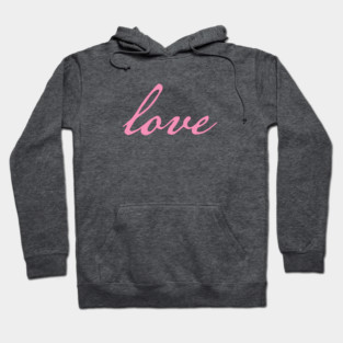 Love Minimal Typography Pink Script Hoodie