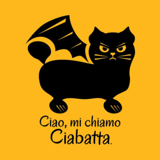 Ciao, mi chiamo Ciabatta T-Shirt