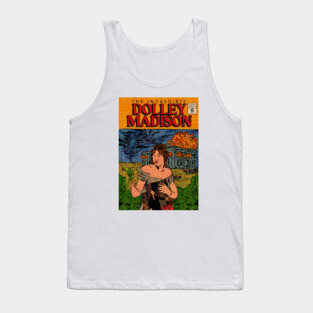 Incredible Dolley Madison Tank Top