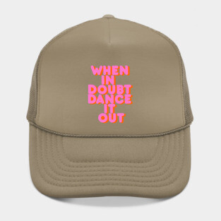 DANCE IT OUT Hat