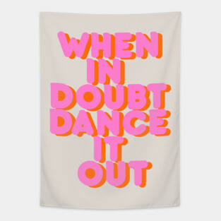 DANCE IT OUT Tapestry