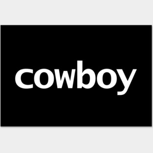 Cowboy Minimal Typography White Text Posters and Art