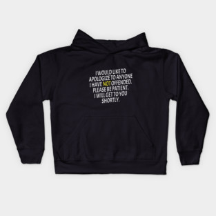 Not Offended Yet Kids Hoodie