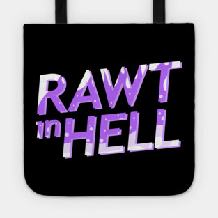 RAWT IN HELL Tote