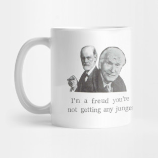 I'm A Freud You're Not Getting Any Junger Mug