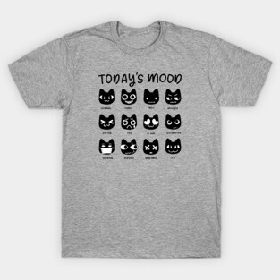 Today's mood T-Shirt