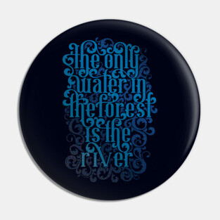 River Song Blue Lettering Quote Pin