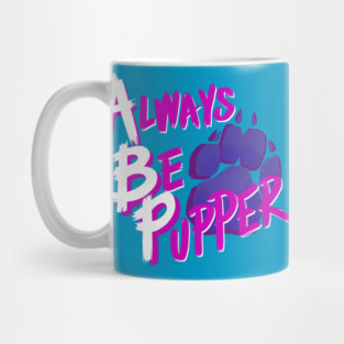ATW - Always Be Pupper Mug