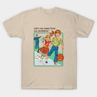Let's Run Away T-Shirt