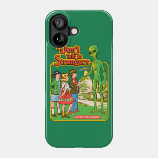 Don't Talk to Strangers Phone Case