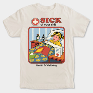 Sick of your Sh*t T-Shirt