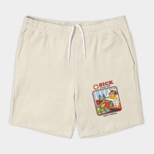 Sick of your Sh*t Shorts
