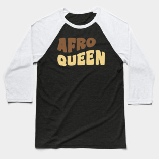 Afro Queen, Black Queen, Black Woman Baseball T-Shirt