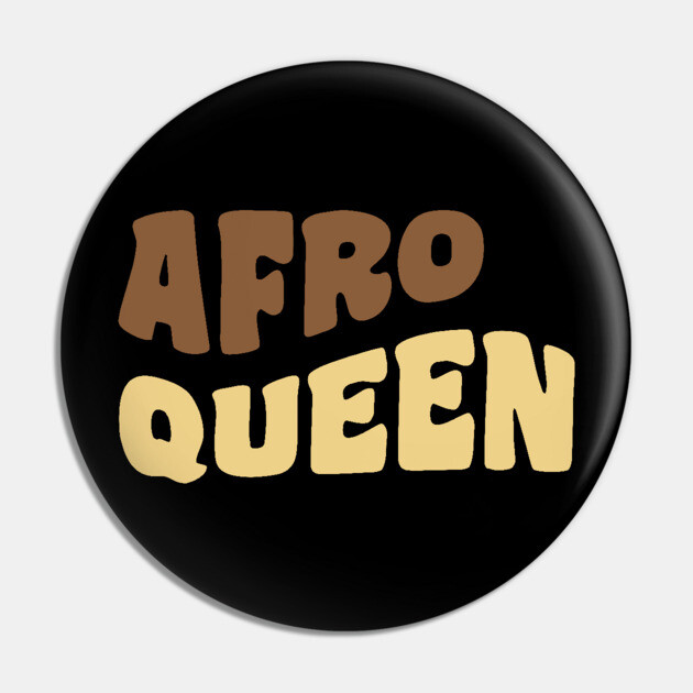 Afro Queen, Black Queen, Black Woman Pin by UrbanLifeApparel