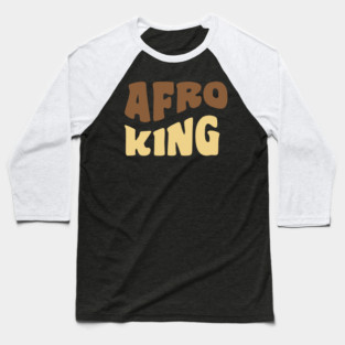 Afro King, Black King, Black Man Baseball T-Shirt