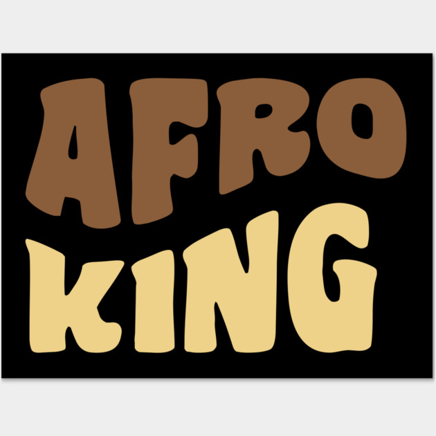 Afro King, Black King, Black Man Wall Art by UrbanLifeApparel