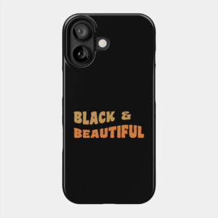 Black & Beautiful Phone Case