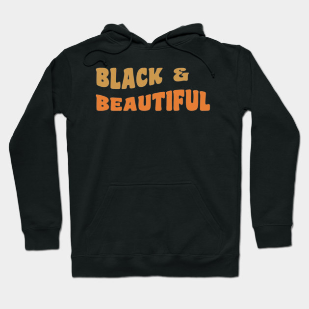 Black & Beautiful Hoodie by UrbanLifeApparel