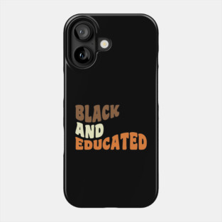 Black and educated Phone Case