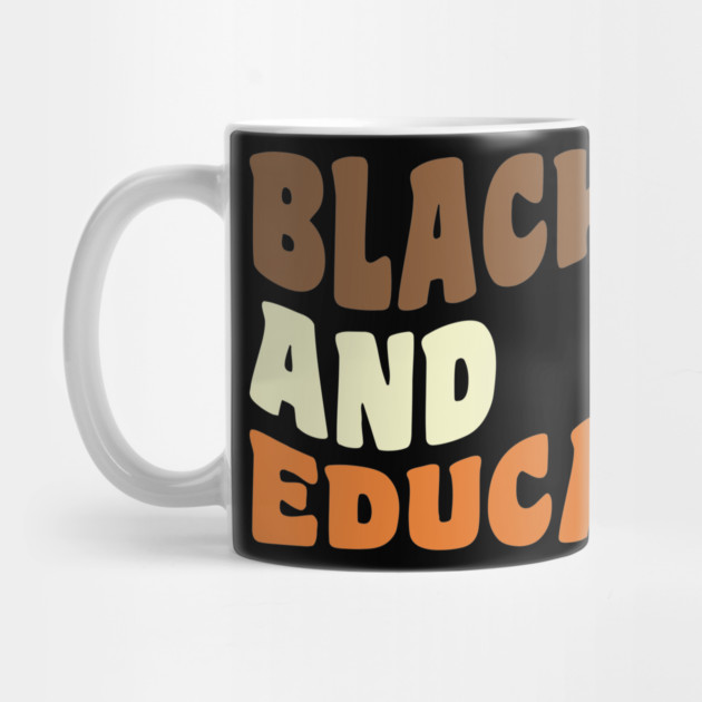 Black and educated by UrbanLifeApparel