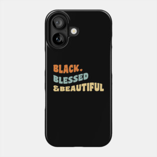 Black blessed and beautiful Phone Case
