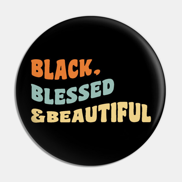 Black blessed and beautiful Pin by UrbanLifeApparel