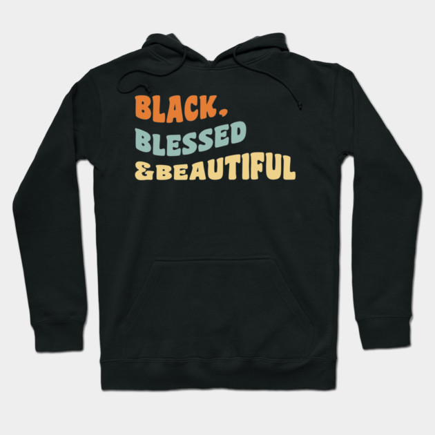 Black blessed and beautiful Hoodie by UrbanLifeApparel