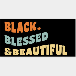 Black blessed and beautiful Posters and Art