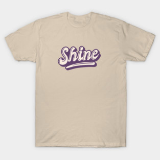 SHINE T-Shirt