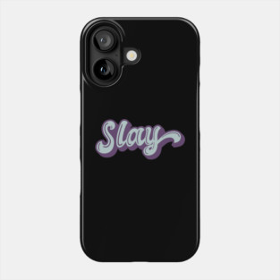 SLAY Phone Case