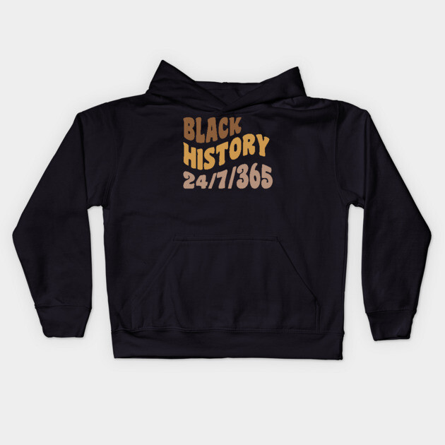 Black History 24/7/365, Black history Kids Hoodie by UrbanLifeApparel