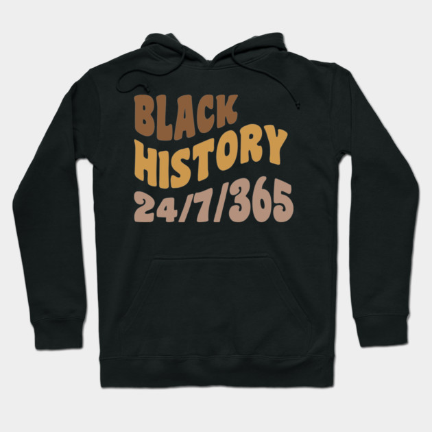 Black History 24/7/365, Black history Hoodie by UrbanLifeApparel