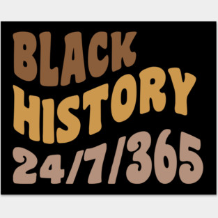 Black History 24/7/365, Black history Posters and Art