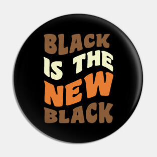 Black is the new Black Pin