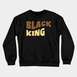 Black King, Black Man Crewneck Sweatshirt
