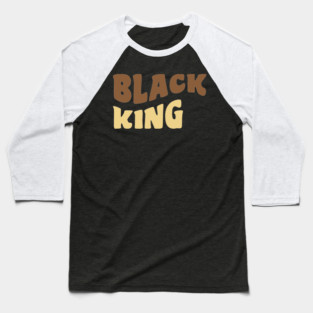 Black King, Black Man Baseball T-Shirt
