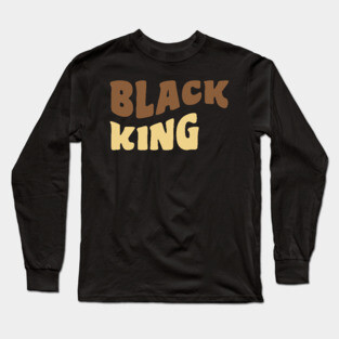 Black King, Black Man Long Sleeve T-Shirt