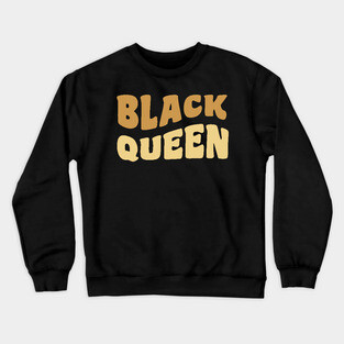Black Queen, Black Woman Crewneck Sweatshirt