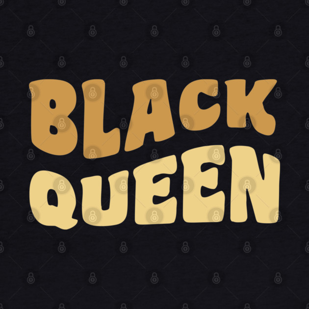Black Queen, Black Woman by UrbanLifeApparel