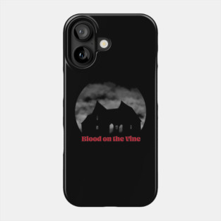 Blood on the Vine Phone Case