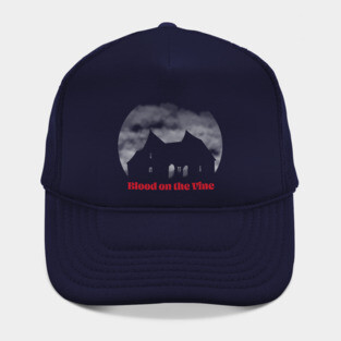 Blood on the Vine Hat