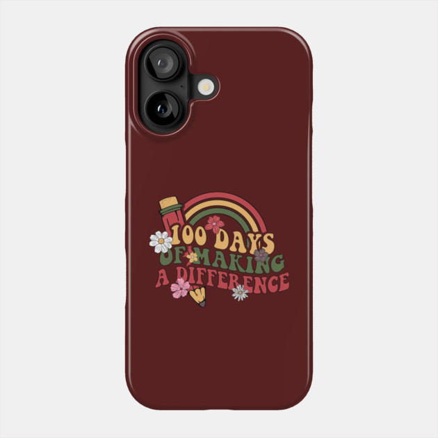 100 days of making a difference teacher Phone Case by The WYLD Tribe